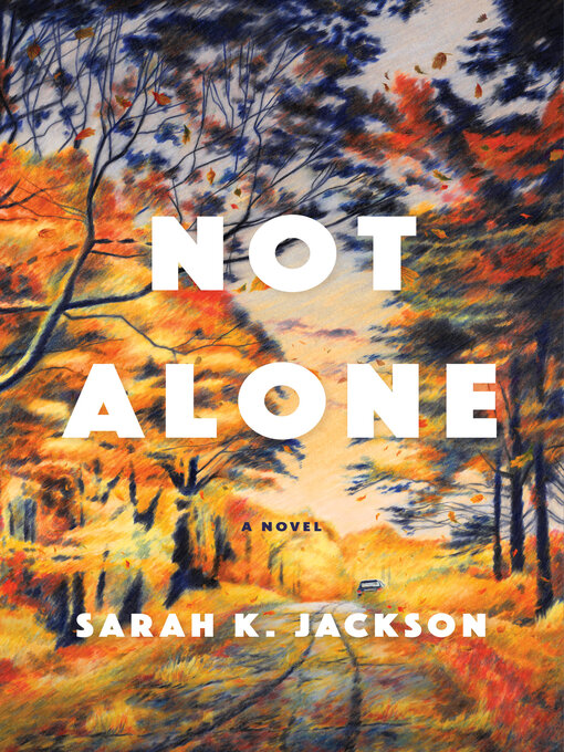 Title details for Not Alone by Sarah K. Jackson - Available